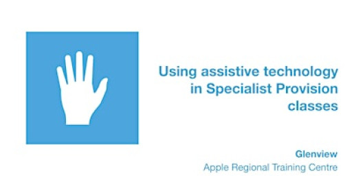 Using assistive technology in Specialist Provision classes