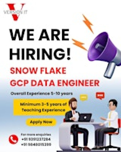We are Hiring Snow Flake & GCP Data Engineer Trainer - VersionIT