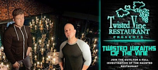 The Twisted Vine Restaurant Presents The Wraith Chasers - February 20, 2026