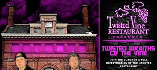 The Twisted Vine Restaurant Presents The Wraith Chasers - February 21, 2026