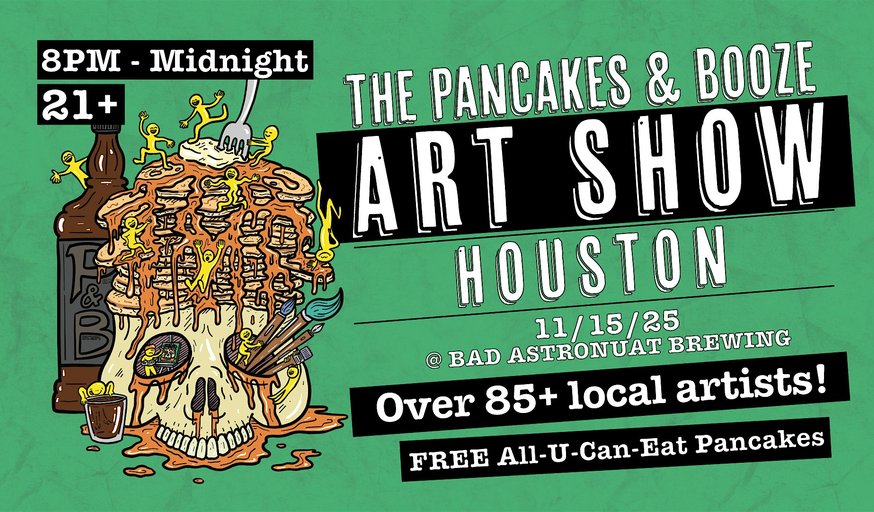 The Houston Pancakes & Booze Art Show
