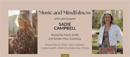Music and Mindfulness: Special Guest Sadie Campbell, Hosted by Marie Smith