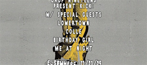 Drop Nineteens, Lowertown, Colle, Birthday Girl, Me at Night