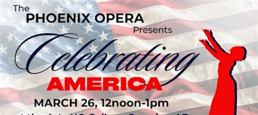 Lunchtime Theater: Phoenix Opera, Celebrating America