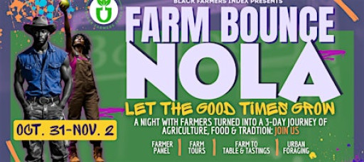 Farm Bounce NOLA: Let The Good Times Grow