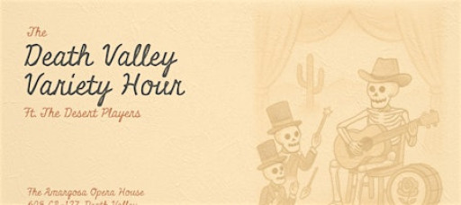 The Death Valley Variety Hour ft. The Desert Players