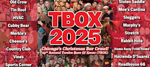 TBOX | Chicago's 29th Annual 12 Bars of Xmas/Santa Crawl | 20+ Wrigley Bars