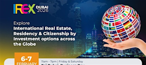 IREX2026, Dubai: International Real Estate & Immigration by Investment Show