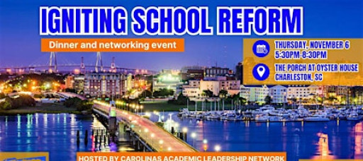 Igniting School Reform: CALN Dinner and Networking Event