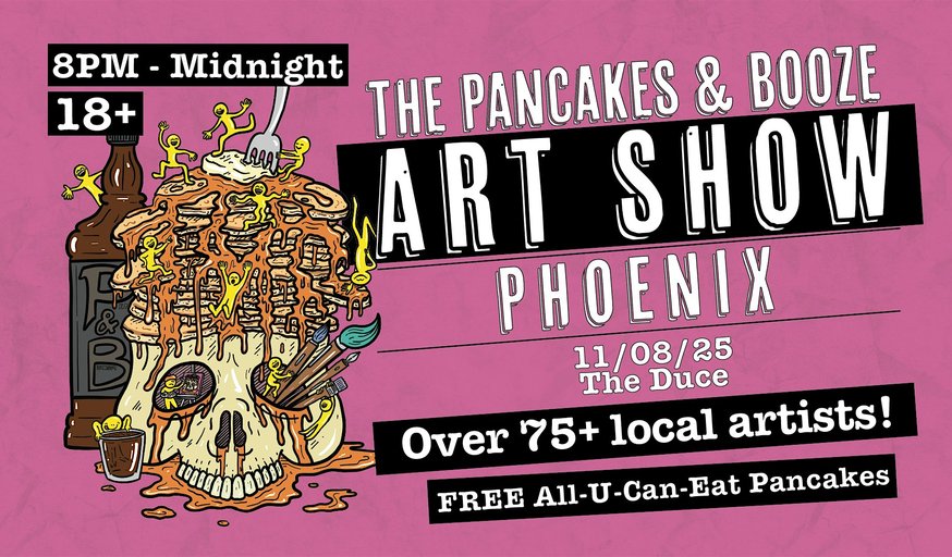 The Phoenix Pancakes & Booze Art Show
