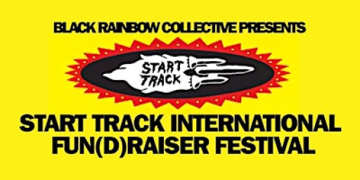 Start Track International Fun(d)raiser Festival! - LONDON EDITION