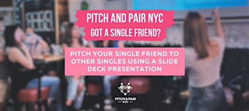PowerPoint Meets Romance: Pitch Your Friend to a Room of Singles