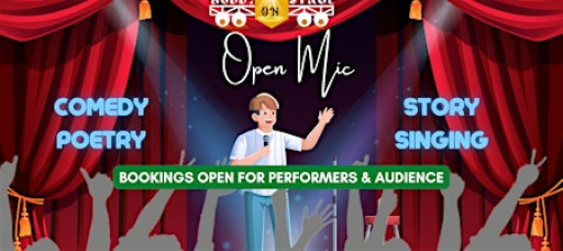 Open Mic for Comedy, Poetry, Storytelling, Singing