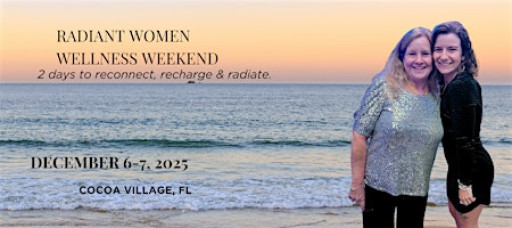 Radiant Women Wellness Weekend