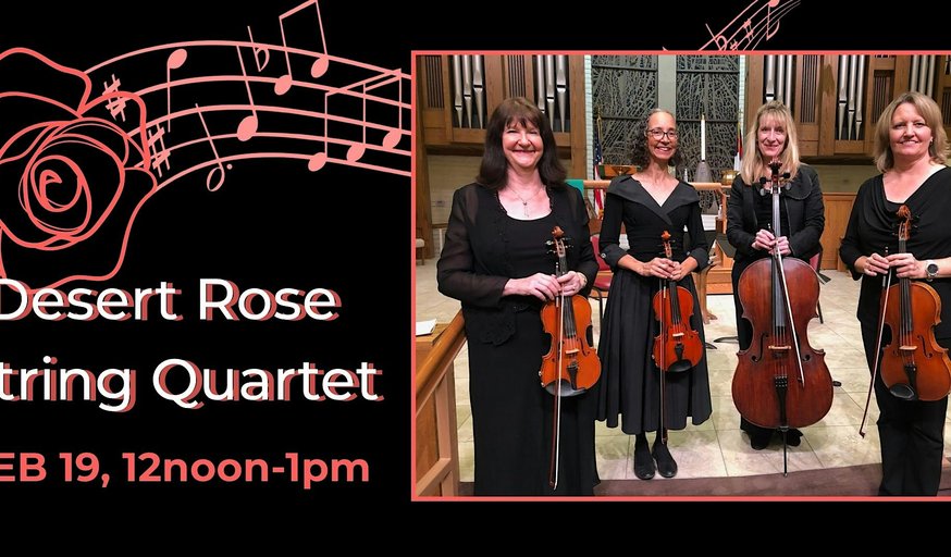 Lunchtime Theater: Desert Rose String Quartet