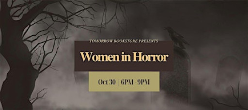 Tomorrow Bookstore Presents: Women in Horror