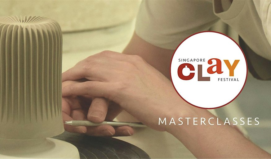 MASTERCLASSES Singapore Clay Festival '25
