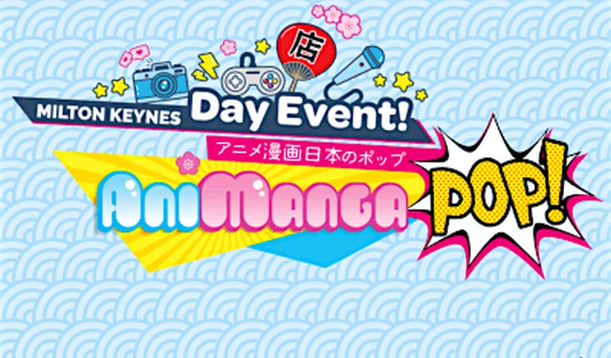 Animangapop Milton Keynes