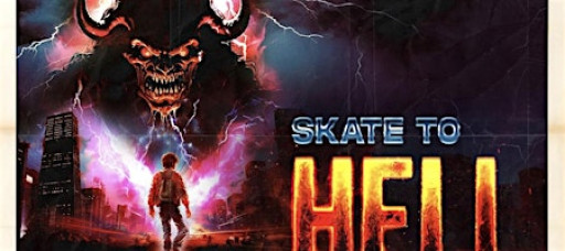 SKATE TO HELL WORLD PREMIERE