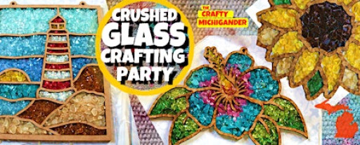 Crushed Glass Crafting Party - Sparta