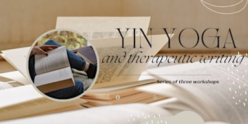 Yin Yoga and therapeutic writing workshops