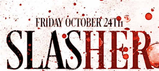FRIDAY 10.24.25 SlasHER: South Florida’s Premier Queer  Halloween Event