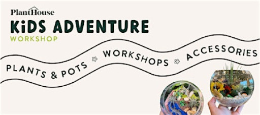 Kid's Adventure Terrarium  Workshop