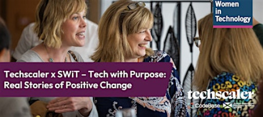 Techscaler x SWiT – Tech with Purpose: Real Stories of Positive Change