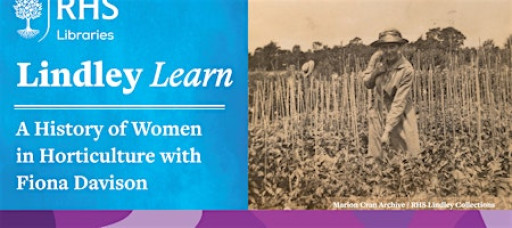 Lindley Learn - A History of Women in Horticulture with Fiona Davison