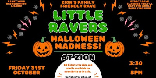 Little Ravers: Halloween Madness at Zion!