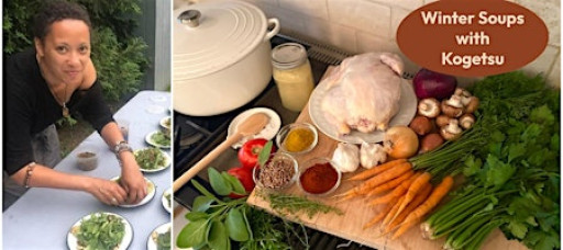 Flavorful and Fragrant Soups for Winter - a Cooking Class with Kogetsu