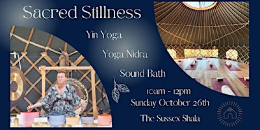 Sacred Stillness - Yin Yoga, Yoga Nidra & Sound Bath