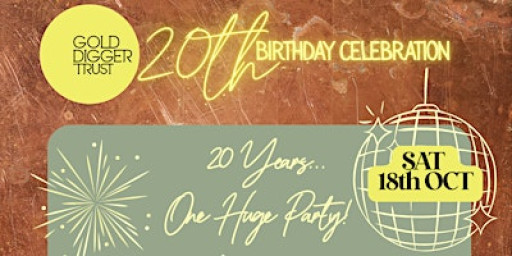 Golddigger Trust 20th Birthday Celebration