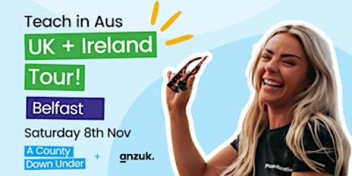 Teaching Jobs Australia - Belfast Info Session & Networking Event