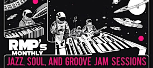 RMP's Monthly Jazz, Soul, and Groove Jam Sessions