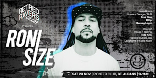 Retired Ravers Club presents Roni Size