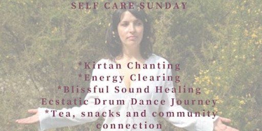 Self Care Sunday|Kirtan, Drum Dance Journey & Sound Healing