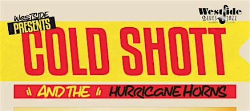NEW YEAR'S EVE WITH COLD SHOTT & THE HURRICANE HORNS (Funk/Blues/Soul)