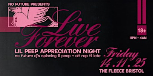 Live Forever: Lil Peep Appreciation Night