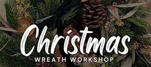 Christmas Wreath Workshop