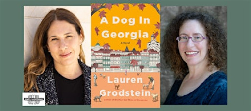 Lauren Grodstein, author of A DOG IN GEORGIA- a Boswell event