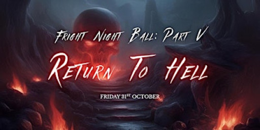 Fright Night Ball: Part V - Return To Hell