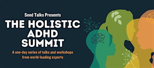 The Holistic ADHD Summit - Manchester