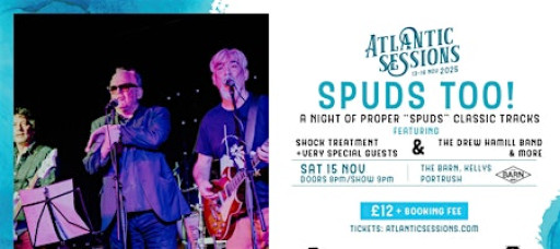 Spuds Too! with Shock Treatment, The Drew Hamill Band + very special guests