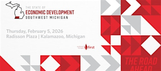 Southwest Michigan First Presents: The State of Economic Development