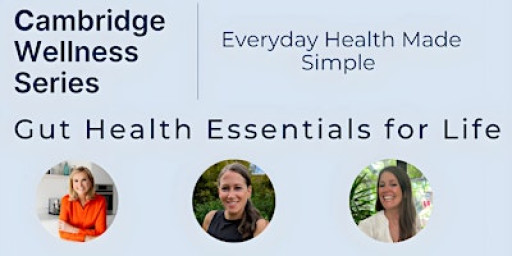 Cambridge Wellness Series:  Gut Health Essentials for Life