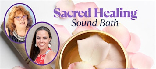 Sacred Healing Sound Bath ❤️ Vialet B Rayne & Leslie Tankersley Arboleda