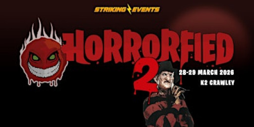Horrorfied 2 - The UK's Ultimate Event for Fans of Horror
