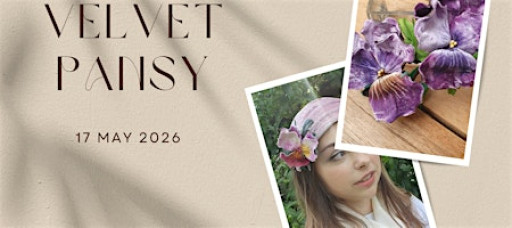 Handmade Velvet Pansy Workshop with Bea & Evie Millinery