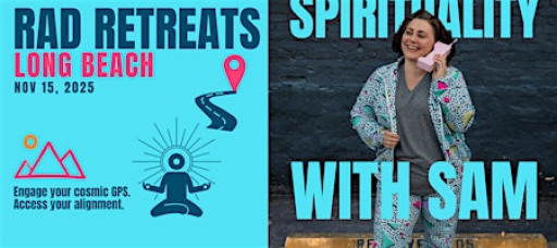 Rad Retreats Long Beach by Spirituality with Sam